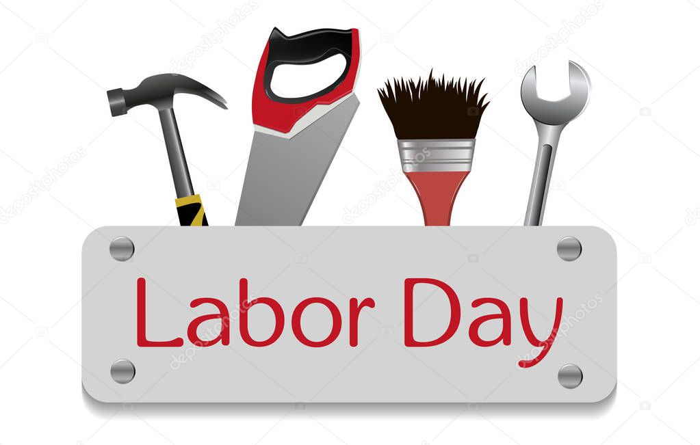 Happy Labor Day. Hammer, brush, spanner and saw. A sign nailed. Vector illustration.