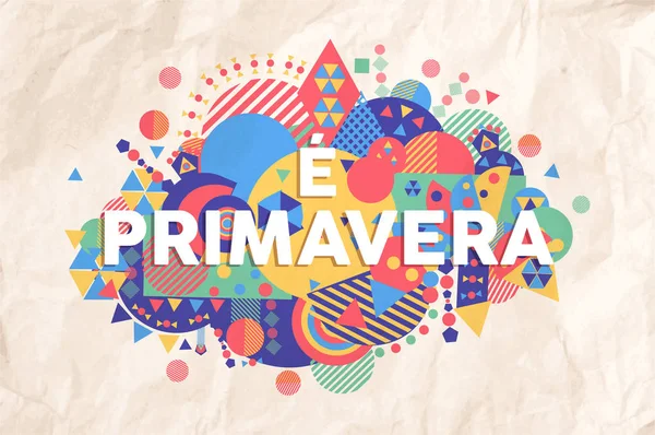 Primavera Tempo Colorido Tipografia Ilustração Língua Portuguesa Motivação Inspiradora Citar — Vetor de Stock