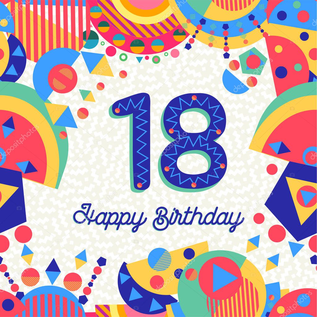 Happy Birthday eighteen 18 year fun design with number, text label and colorful decoration. Ideal for party invitation or greeting card. EPS10 vector