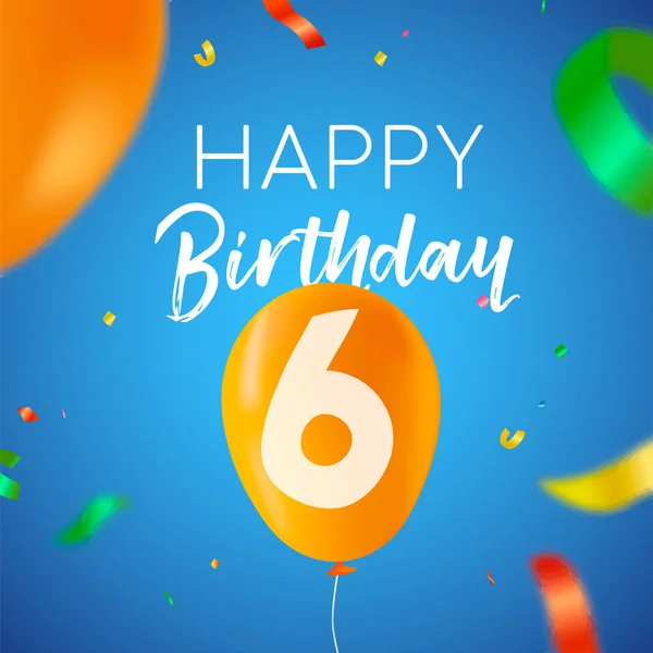 Feliz Aniversário Seis Anos Design Divertido Com Número Balão Decoração —  Vetores de Stock