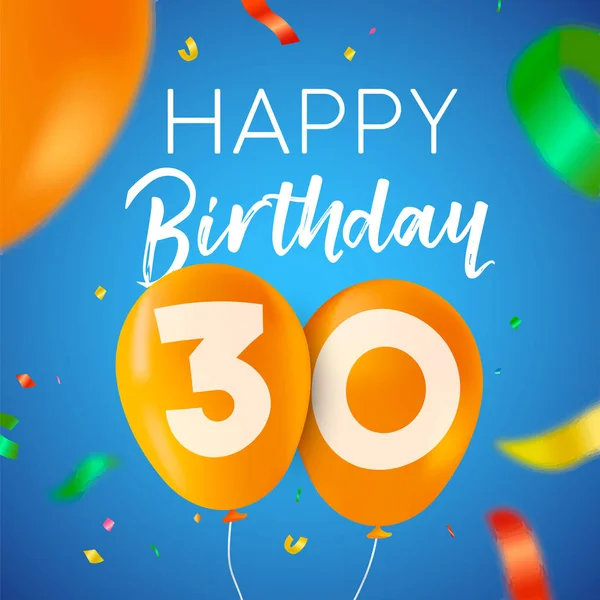 Ευτυχισμένος Γενέθλια Τριάντα Χρόνια Διασκεδαστικό Σχεδιασμό Αριθμό Μπαλόνι Και Πολύχρωμα — Διανυσματικό Αρχείο