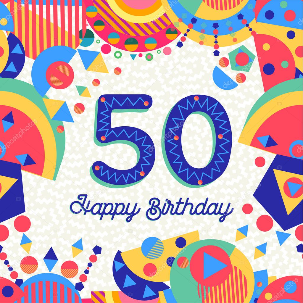 Happy Birthday fifty 50 year fun design with number, text label and colorful decoration. Ideal for party invitation or greeting card. EPS10 vector