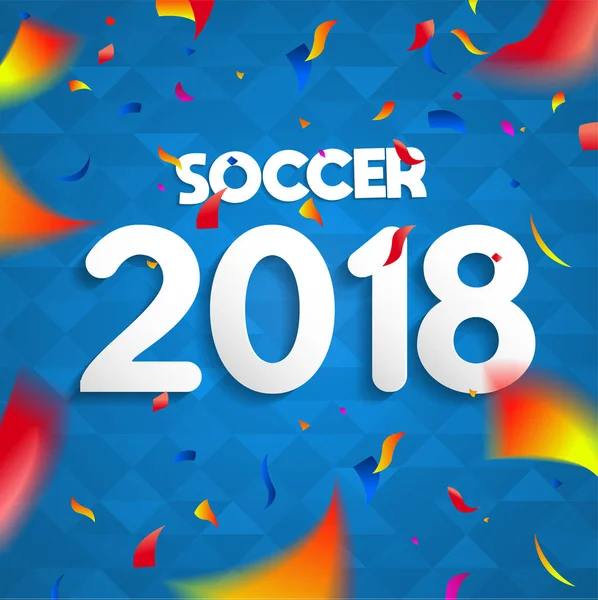 Fußballspiel Festplakat 2018 Buntes Party Konfetti Und Textzitat Für Besonderes — Stockvektor