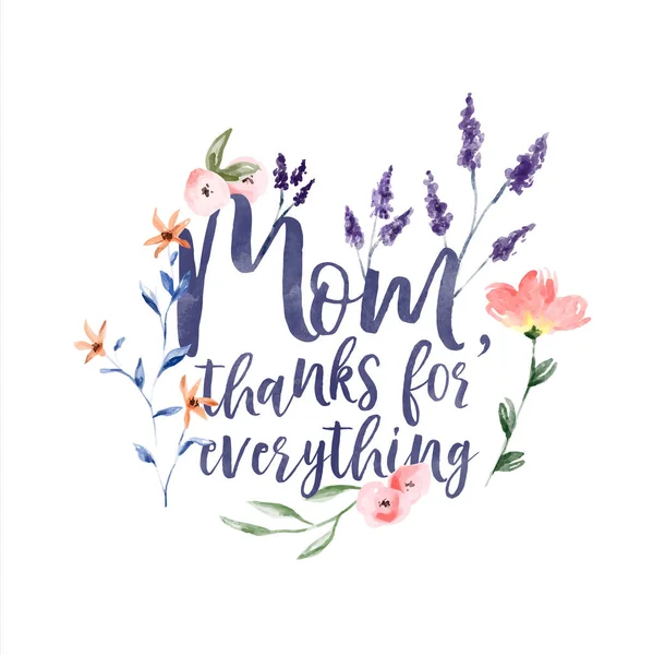 妈妈谢谢你的一切 妈妈的节日贺卡打字用手绘水彩花装饰 女人的节日或感谢妈妈的礼物 — 图库矢量图片