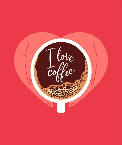 Ich Liebe Kaffee Illustration Von Menschen Hände Halten Heißgetränktasse Herzform — Stockvektor