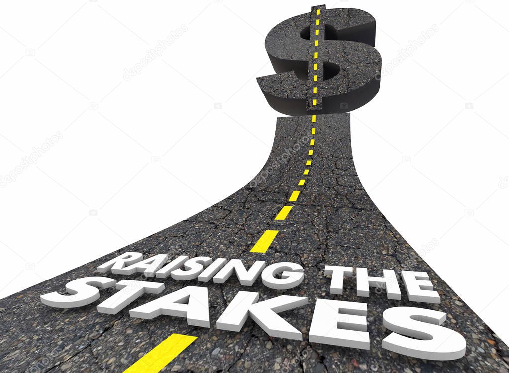Raising the Stakes Dollar Sign Road Higher Goal 3d Render Illustration