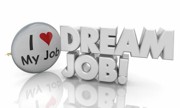 Dream Job Love Work Career Pride Button Pin Illustration — Photo