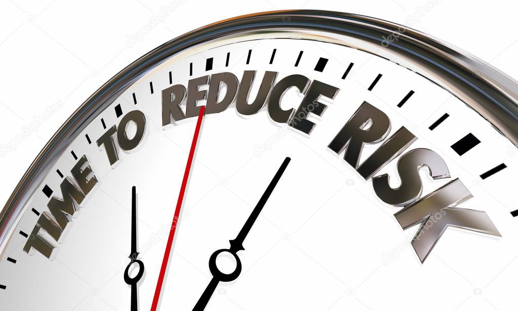 words time to reduce risk on clock 
