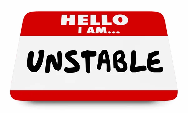 Unstable Volatile Erratic Behavior Name Tag — Stock Photo, Image