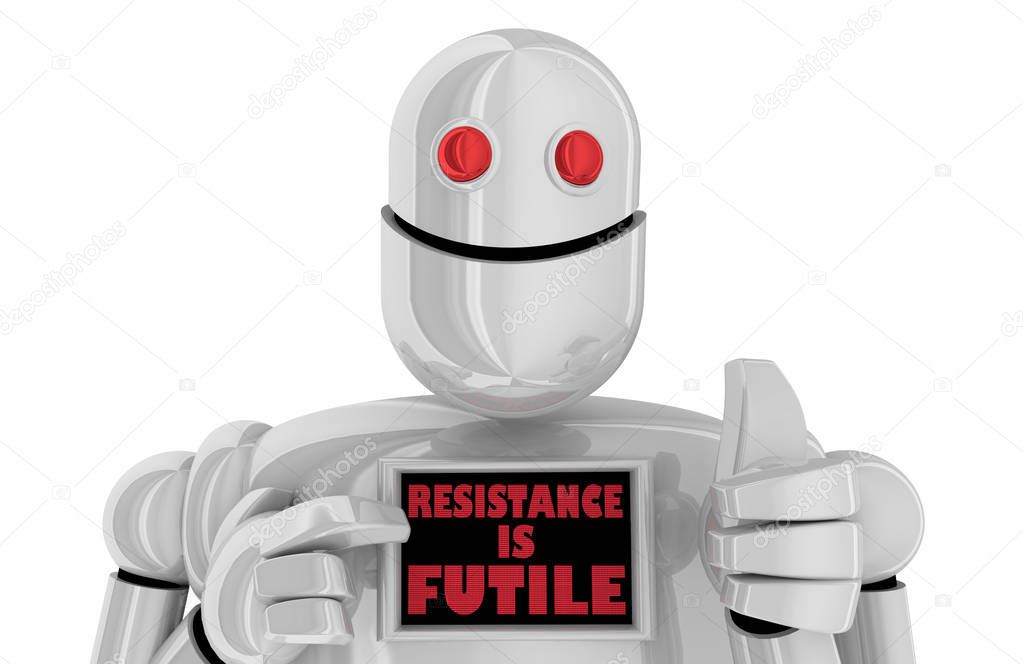 Resistance is Futile Robot Assimilation 3d Illustration