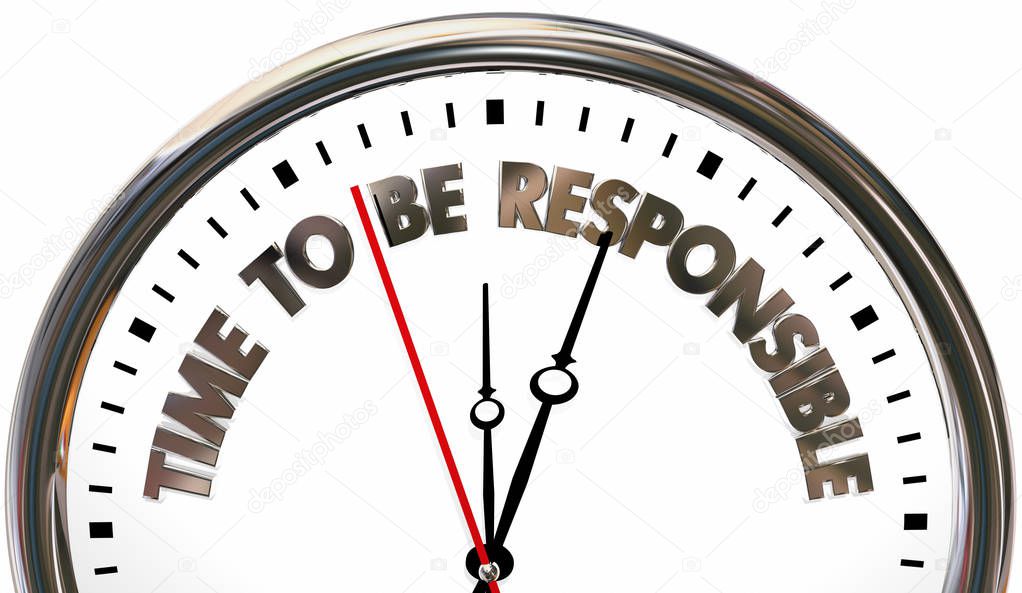 Time to Be Responsible Clock Words 3d Illustration