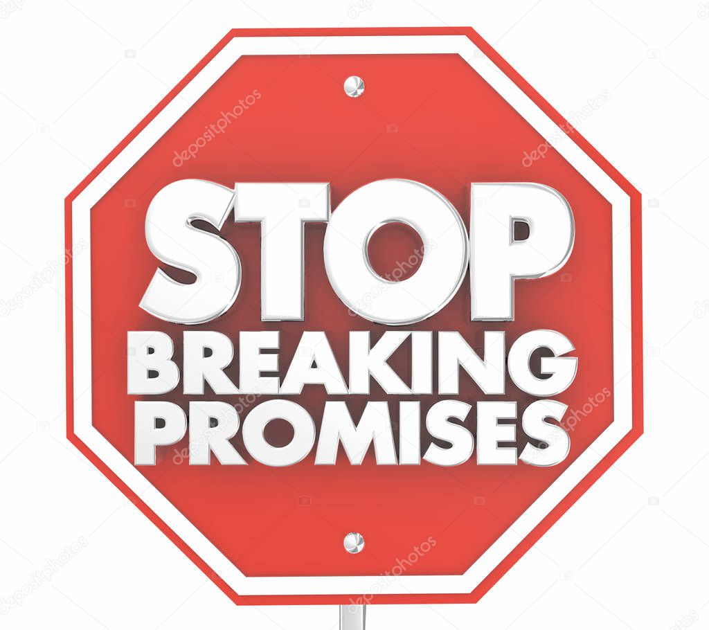 Stop Breaking Promises Sign 3d Illustration