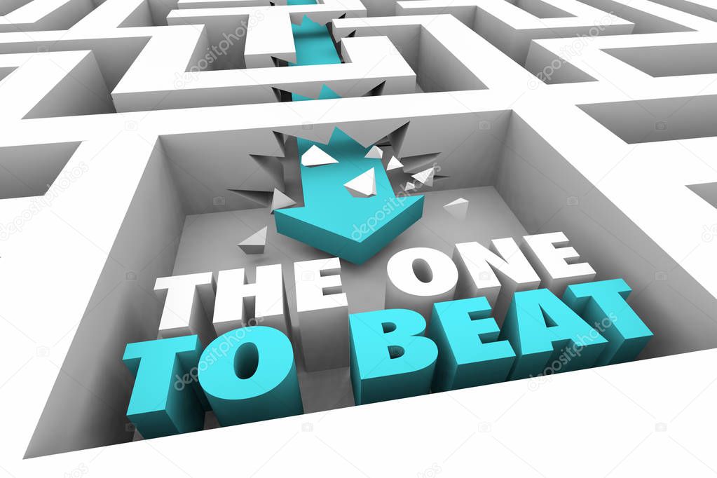 The One to Beat Competitor Opponent Maze Arrow Words 3d Illustration