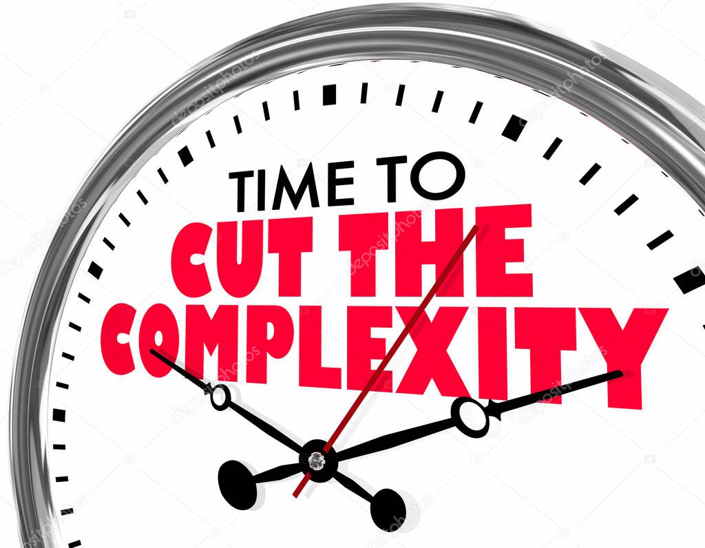 Time to Cut Complexity Clock Words 3d Illustration
