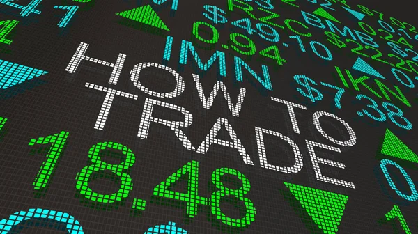 How to Trade Stock Market Ticker Words 3d Illustration