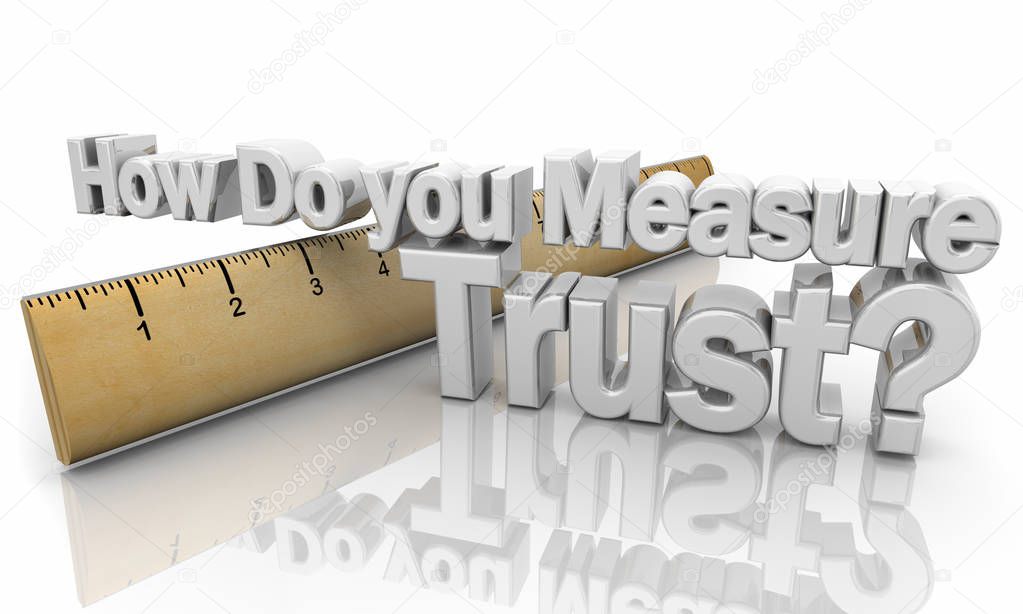 How Do You Measure Trust Ruler Words 3d Illustration