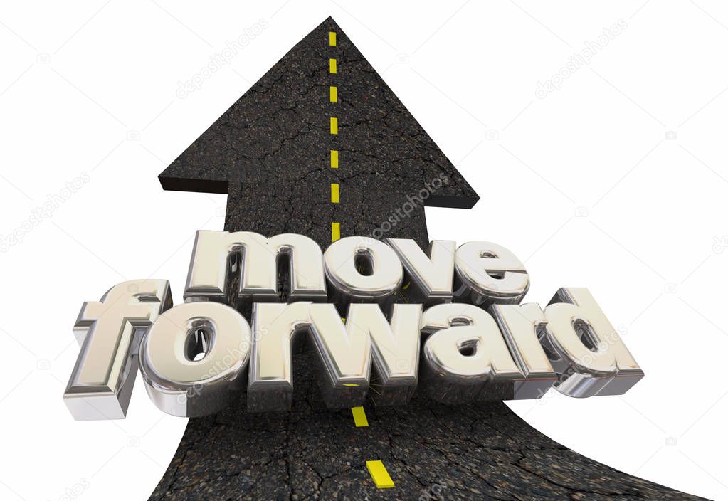 Move Forward Ahead Road Arrow Up Words 3d Illustration