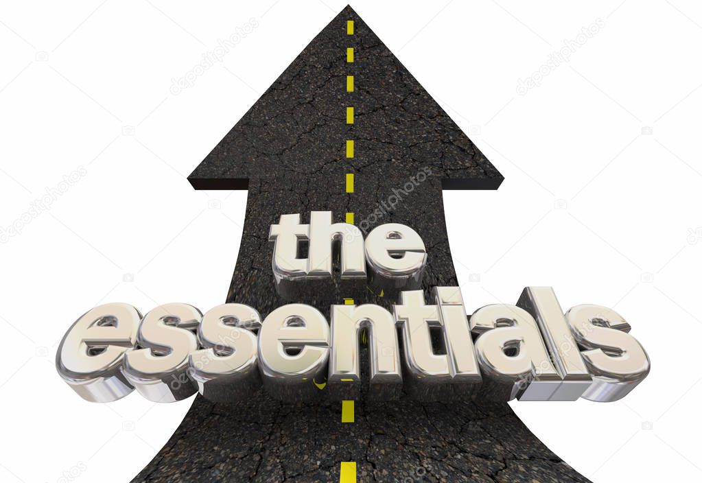 The Essentials Core Principles Main Elements Road Arrow Up Words 3d Illustration