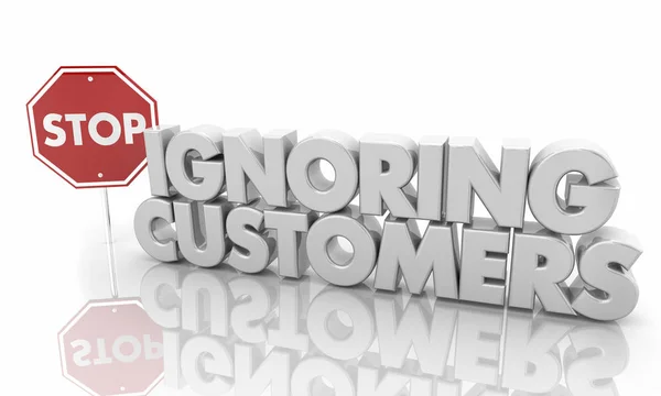 Stop Ignoring Customers Listen Pay Attention Feedback 3d Illustration — Stock Photo, Image