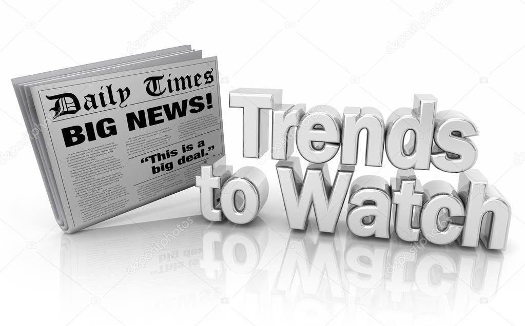 Trends to Watch Newspaper Front Page Words 3d Illustration