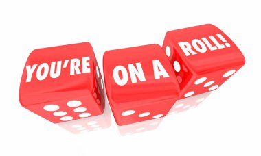 Youre On a Roll Winning Streak Dice 3d Illustration clipart