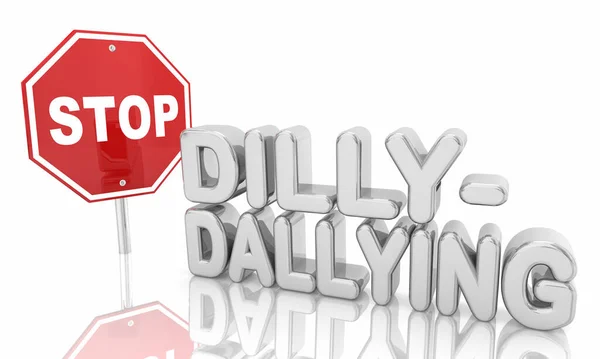 Stop Dilly Dallying Zwlekanie Marnowanie Czasu Znaki Słowa Ilustracja — Zdjęcie stockowe