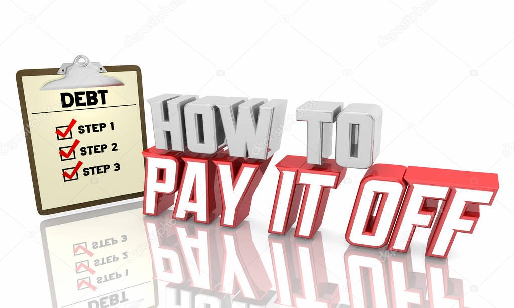 Debt How to Pay it Off Steps Checklist Advice Tips 3d Illustration