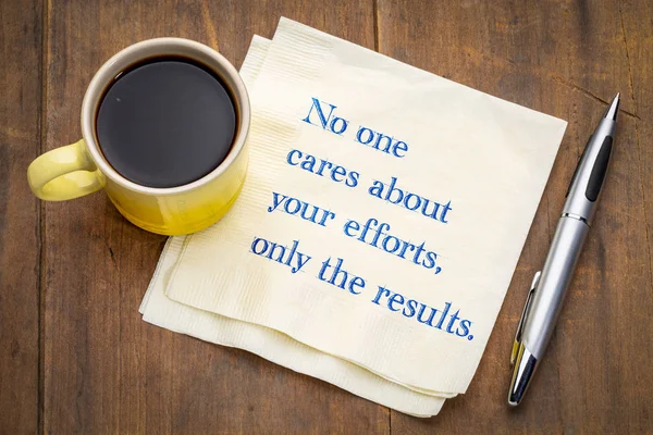 One Cares Your Efforts Only Results Handwriting Napkin Cup Coffee — Stock Photo, Image