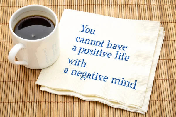 You Cannot Have Positive Life Negative Mind Inspiraitonal Text Napkin — Stock Photo, Image