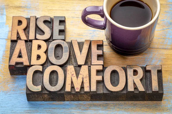 Rise Comfort Inspirational Word Abstract Vintage Letterpresswood Type Cup Coffee — Stock Photo, Image