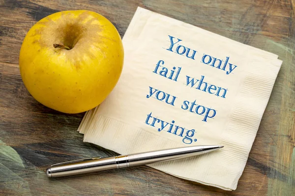 You Only Fail You Stop Trying Inspirational Handwriting Napkin — Stock Photo, Image