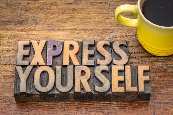 Express Yourself Word Abstract Vintage Letterpress Wood Type Cup Coffee — Stock Photo, Image