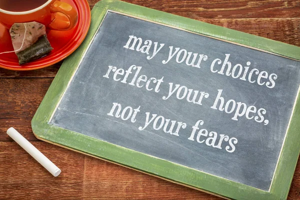 Que Suas Escolhas Reflitam Suas Esperanças Não Seus Medos Texto — Fotografia de Stock