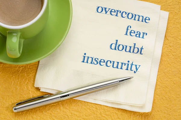 Overcome Fear Doubt Insecurity Handwriting Napkin Cup Coffee — Stock Photo, Image