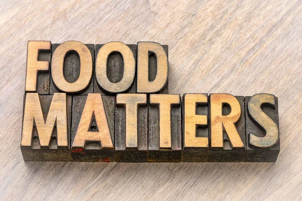 food matters word abstract in vintage letterpress wood type printing blocks