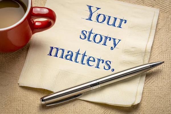 Your Story Matters Inspirational Handwriting Npkin Cup Coffee — Stock Photo, Image