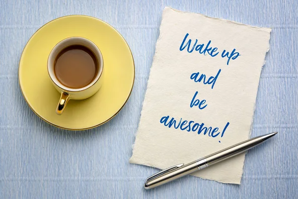 Vakna upp och vara awesome — Stockfoto