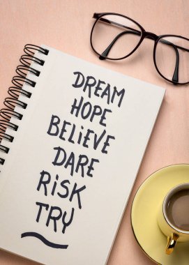 rüya, inanıyorum, risk, cesaret ve deneyin umut