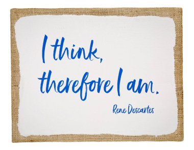 I think, therefore I am - philosophy quote clipart
