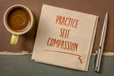 practice self-compassion inspirational handwriting on a napkin with coffee, mindset and personal development concept clipart