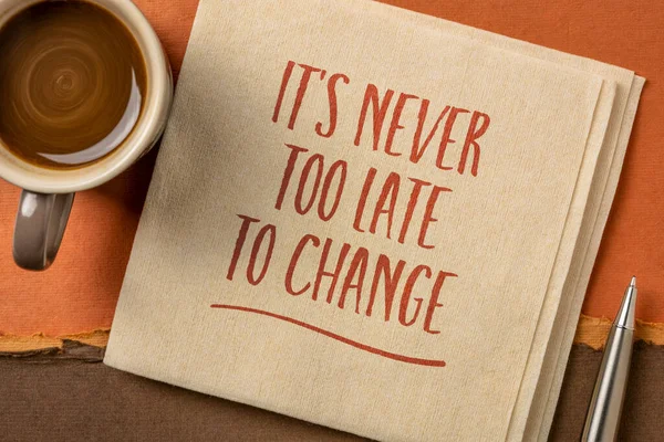 Never Too Late Change Inspirational Handwriting Napkin Personal Development Concept — Stock Photo, Image