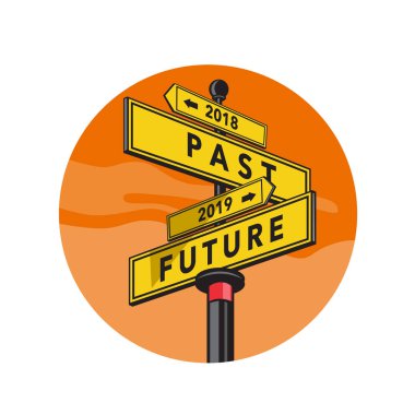 Retro style illustration of a directional signpost showing 2018 Past and 2019 Future sign direction set inside circle on isolated background. clipart
