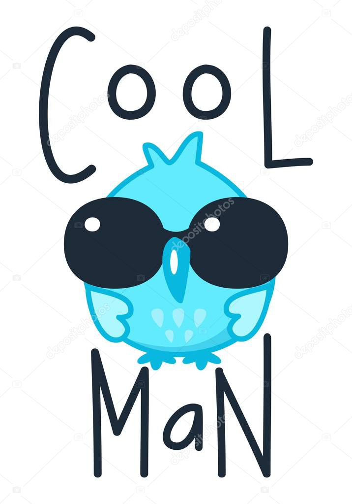 Owl in sun glasses with quote cool man. Design for t-short or funny cards and posters. Cartoon bird emoji and sticker. Vector illustration. Kawaii style.