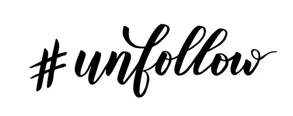 Хештег unfollow brush calligraphy — стоковый вектор