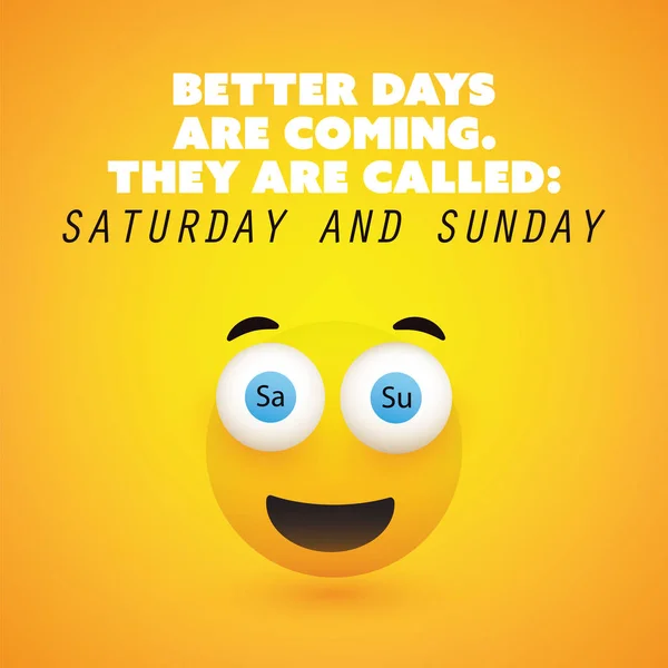 Надихаючі Цитати Кращі Дні Йдуть Вони Називаються Субота Неділя Weekend — стоковий вектор