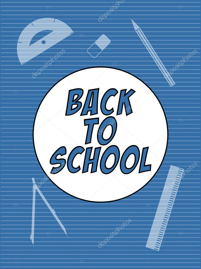 Back To School Decorative Text In A White Circular Border Over Blue Background With Abstract Pencil Eraser Ruler Protractor And Compass