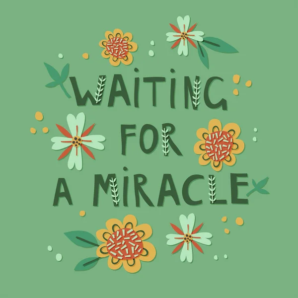 Waiting Miracle Cut Out Vector Lettering Inspirational Quote Lifestyle Concept — Stock Vector