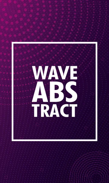 Wave abstract met belettering en vierkant frame in paarse achtergrond — Stockvector