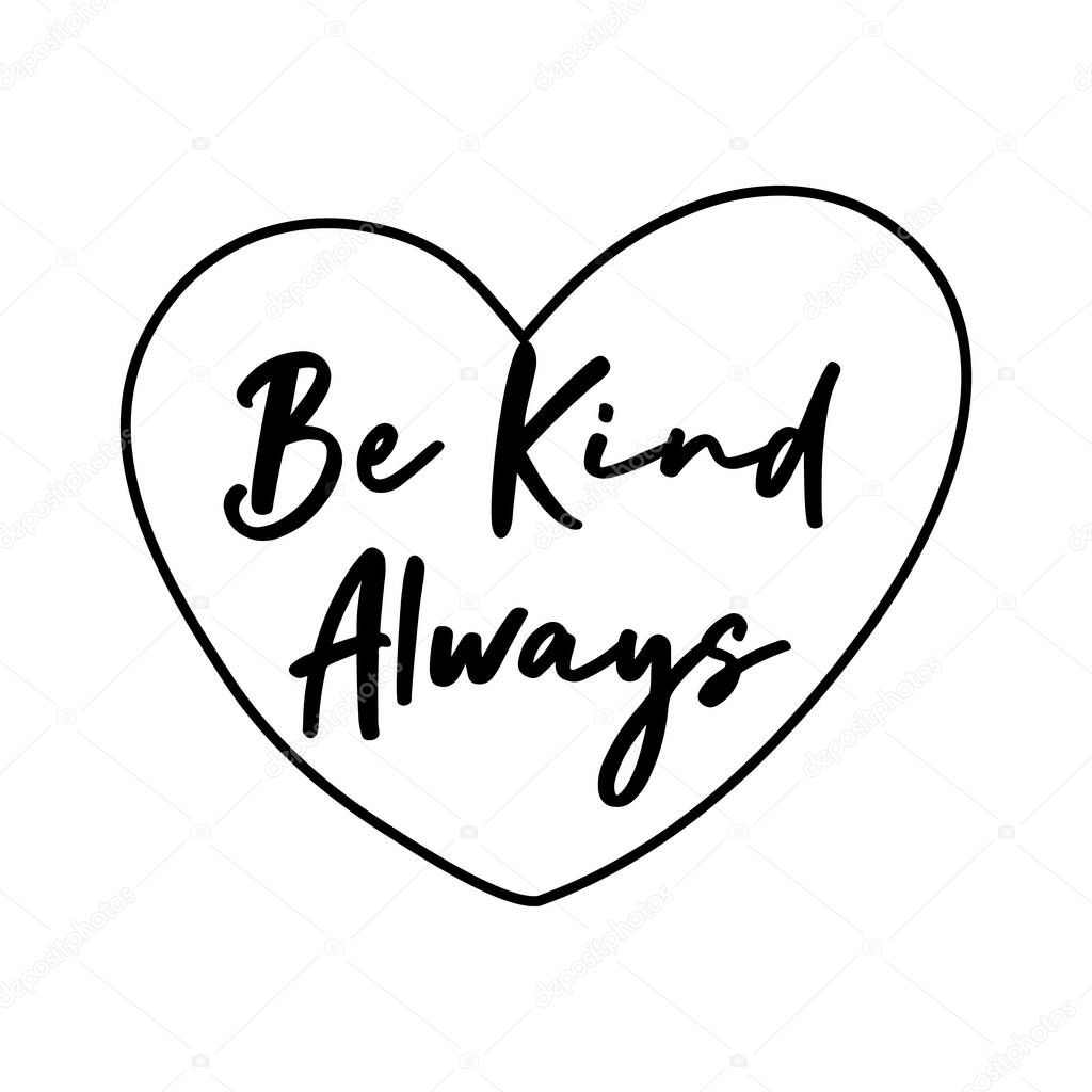 be kind always campaing lettering in heart line style