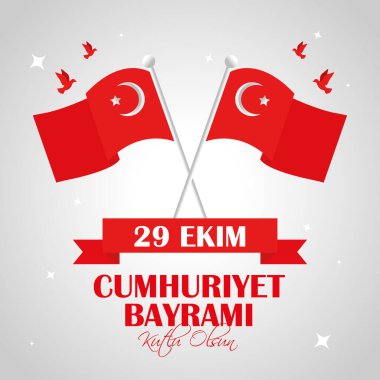 29 Ekim 'de hindi ve güvercin bayrağı